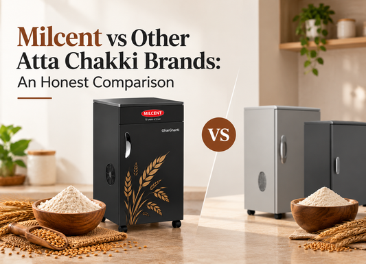 Milcent vs Other Atta Chakki Brands: An Honest Comparison