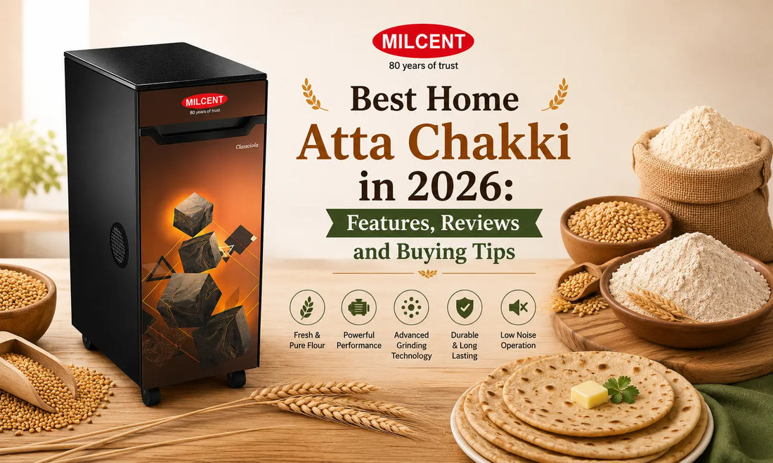 Best Home Atta Chakki in 2026: Features, Reviews and Buying Tips