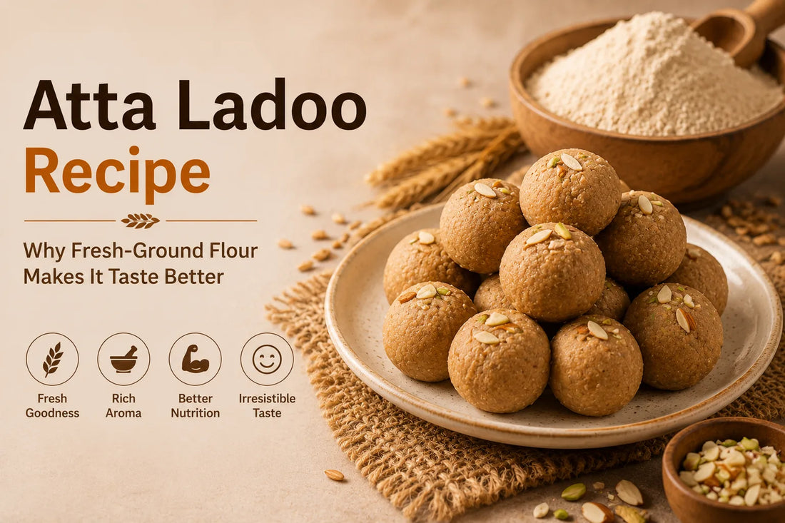 Atta Ladoo Recipe: Why Fresh-Ground Flour Makes It Taste Better