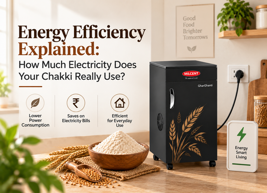 Energy Efficiency Explained: How Much Electricity Does Your Chakki Really Use?