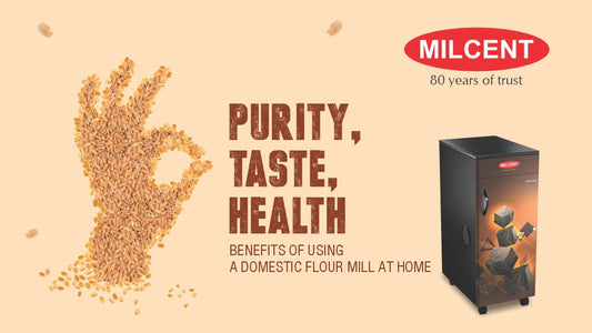 Benefits of Using a Domestic Flour Mill at Home